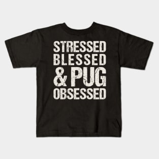 Pug Obsessed Kids T-Shirt